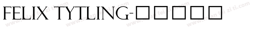 Felix tytling字体转换